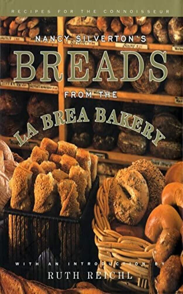 Breads from the La Brea Bakery: Recipes for the Connoisseur