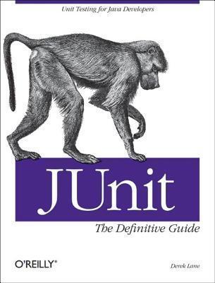 JUnit: The Definitive Guide