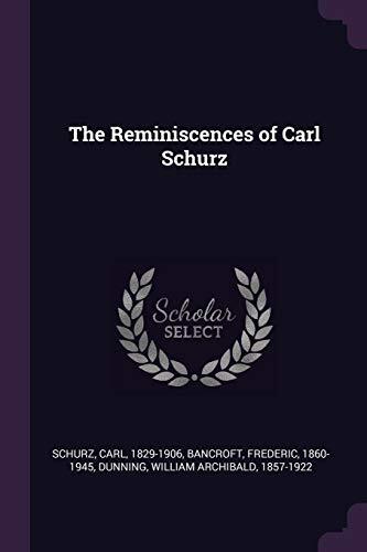 The Reminiscences of Carl Schurz