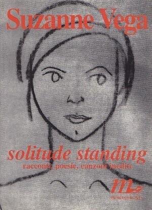 Solitude Standing. Racconti, poesie e canzoni inedite