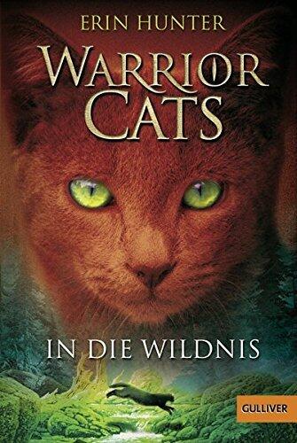 Warrior Cats Staffel 1/01. In die Wildnis by Erin Hunter