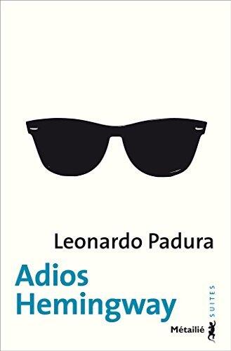 Adiós Hemingway (Suites)