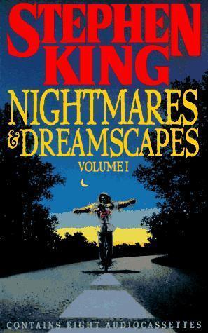 Nightmares & Dreamscapes, Volume 1