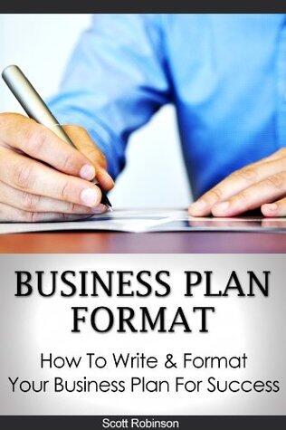 Business Plan Format : How To Write & Format Your Business Plan For Success
