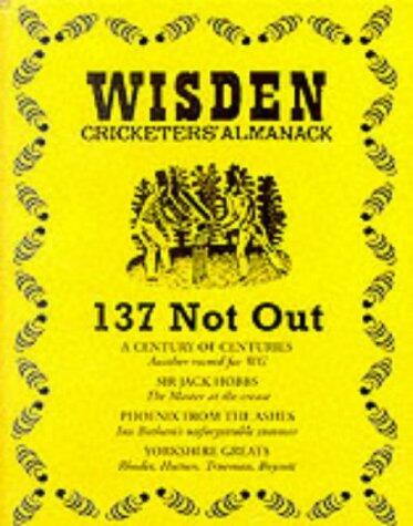 Wisden Cricketers' Almanack: 137 Not Out