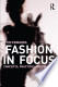 Fashion In Focus: Concepts, Practices and Politics