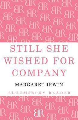 Still She Wished for Company