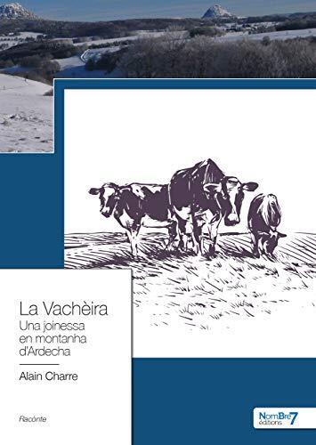 La Vachèira: Una joinessa en montanha d'Ardecha