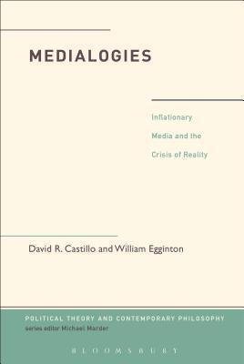 Medialogies: Reading Reality in the Age of Inflationary Media