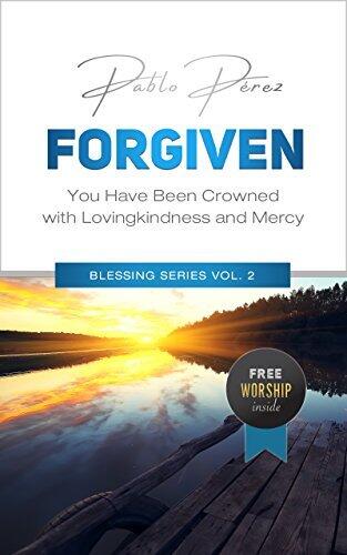 FORGIVEN: You Have Been Crowned with Love and Mercy