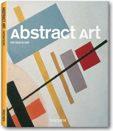 Abstract Art: The Masters of Abstraction (Taschen Basic Genre Series) by Dietmar Elger