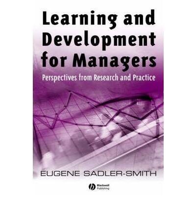 Learning and Development for Managers: Integrating Individual and Organizational Learning