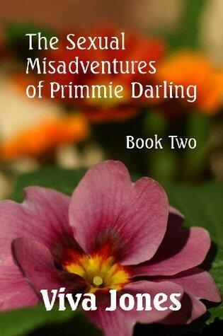 The Sexual Misadventures of Primmie Darling Book Two