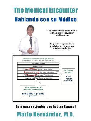 The Medical Encounter - Hablando con su Médico: Guia para pacientes que hablan Español