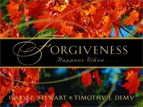 Forgiveness Happens When