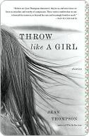 Throw Like A Girl: Stories