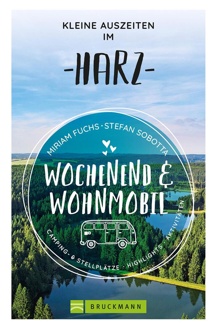 Wochenend und Wohnmobil - Kleine Auszeiten im Harz