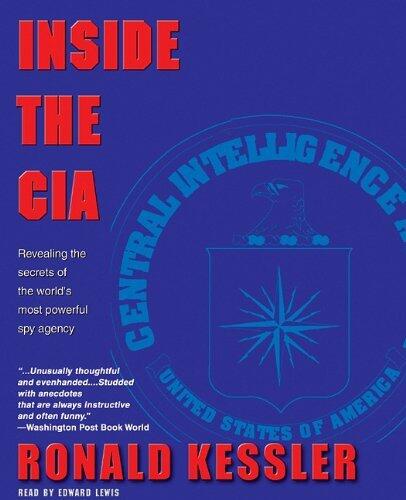 Inside the CIA: Revealing the Secrets of the World's Most Powerful Spy Agency
