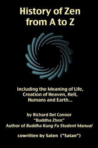 History of Zen from A to Z: As told by Saten to Richard Del Connor