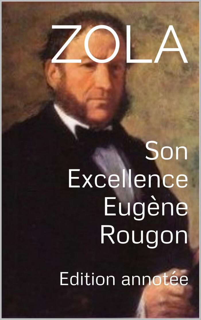 Son Excellence Eugène Rougon: Edition annotée