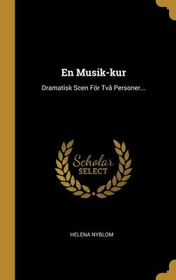 En musik-kur: dramatisk scen för två personer...