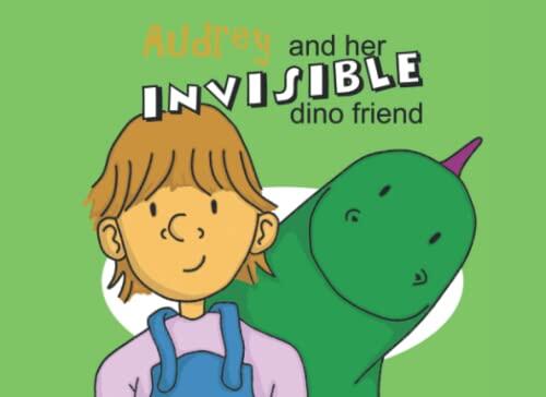 Audrey and her invisible dino friend