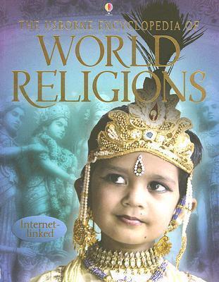 The Usborne Encyclopedia of World Religions