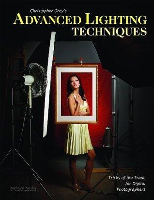 Christopher Grey's Advanced Lighting Techniques