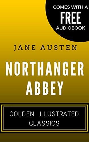 Northanger Abbey [Illustrated]