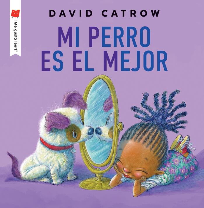 Mi perro es el mejor (¡Me gusta leer!)