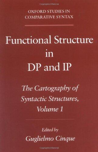 Functional Structure in DP and IP: The Cartography of Syntactic Structures, Volume 1