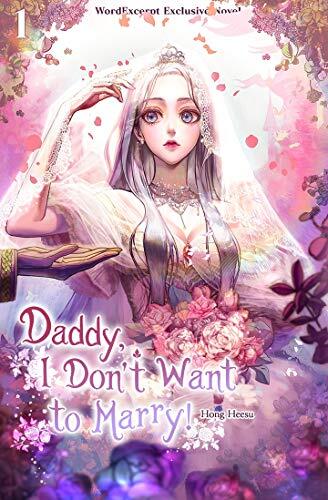 Daddy, I Don't Want to Marry! 1