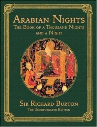 The Arabian Nights: The Book of the Thousand Nights and a Night; Complete Edition