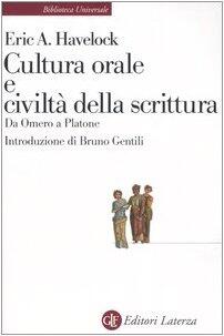 Cultura orale e civiltà della scrittura: Da Omero a Platone