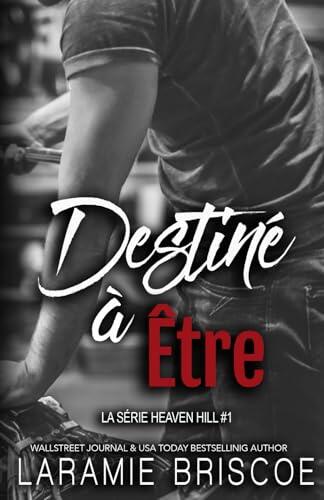 Destiné à Être (La Série Heaven Hill)