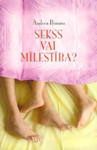 Sekss vai mīlestība?