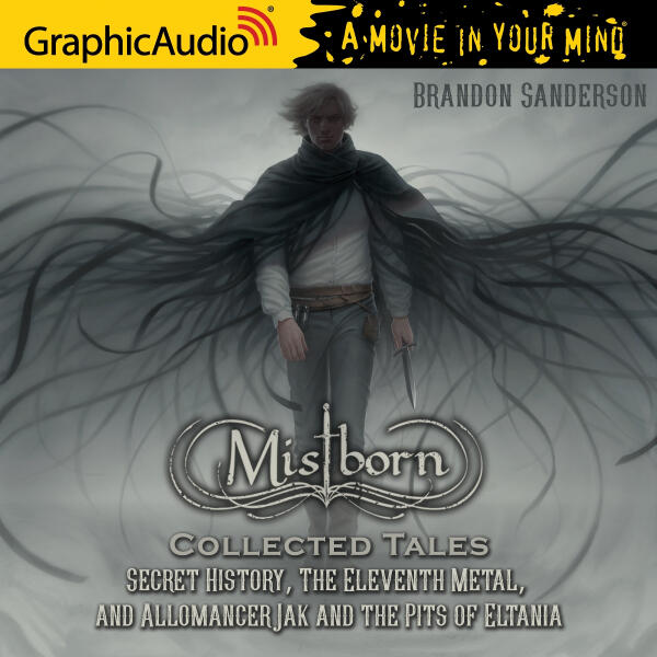 Mistborn Collected Tales [Dramatized Adaptation]