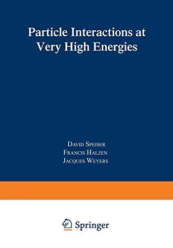 Particle Interactions at Very High Energies (Part B)