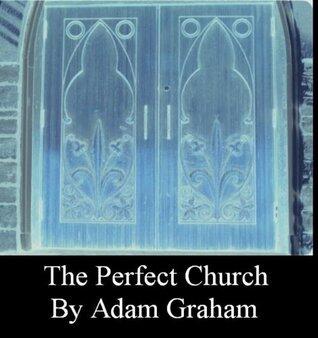 The Perfect Church