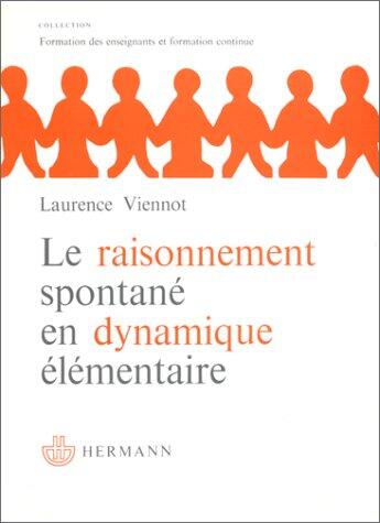 Le raisonnement spontané en dynamique élémentaire (Actualités scientifiques et industrielles)