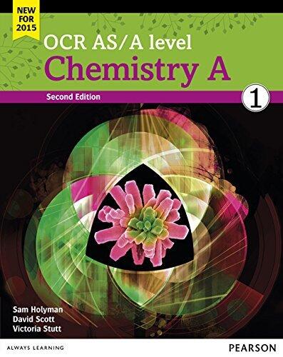 OCR AS/A Level Chemistry A 2015: OCR AS/A level Chemistry A Student Book 1 + ActiveBook Student Book 1 + ActiveBook