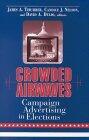 Crowded Airwaves: Campaign Advertising in Elections