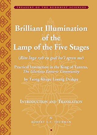 Brilliant Illumination of the Lamp of the Five Stages: Practical Instructions in the King of Tantras, The Glorious Esoteric Community