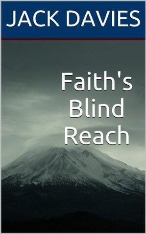 Faith's Blind Reach