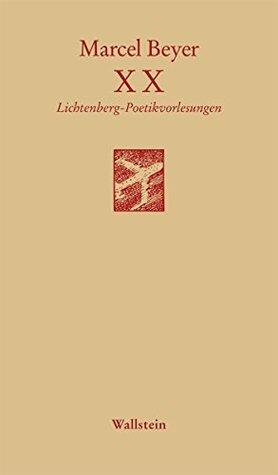 XX: Lichtenberg-Poetikvorlesungen (Göttinger Sudelblätter)