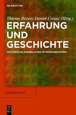 Erfahrung Und Geschichte: Historische Sinnbildung Im Pr�narrativen