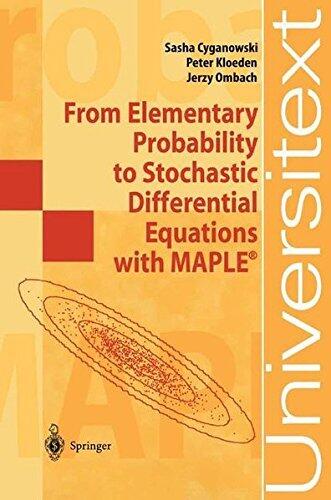 From Elementary Probability to Stochastic Differential Equations with MAPLE