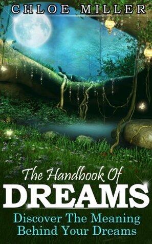 The Handbook Of Dreams: Discover The Meaning Behind Your Dreams