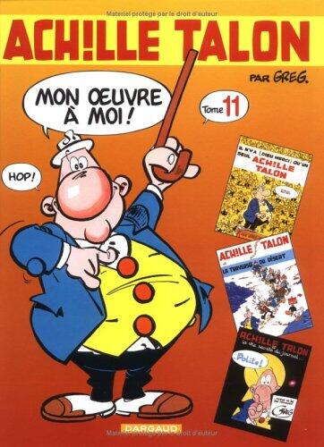 Intégrale d'Achille Talon, tome 11: Mon oeuvre à moi