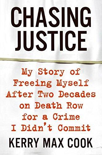 Chasing Justice: My Story of Freeing Myself After Two Decades on Death Row for a Crime I Didn't Commit